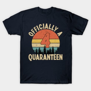 officially a quaranteen 4th birthday T-Shirt